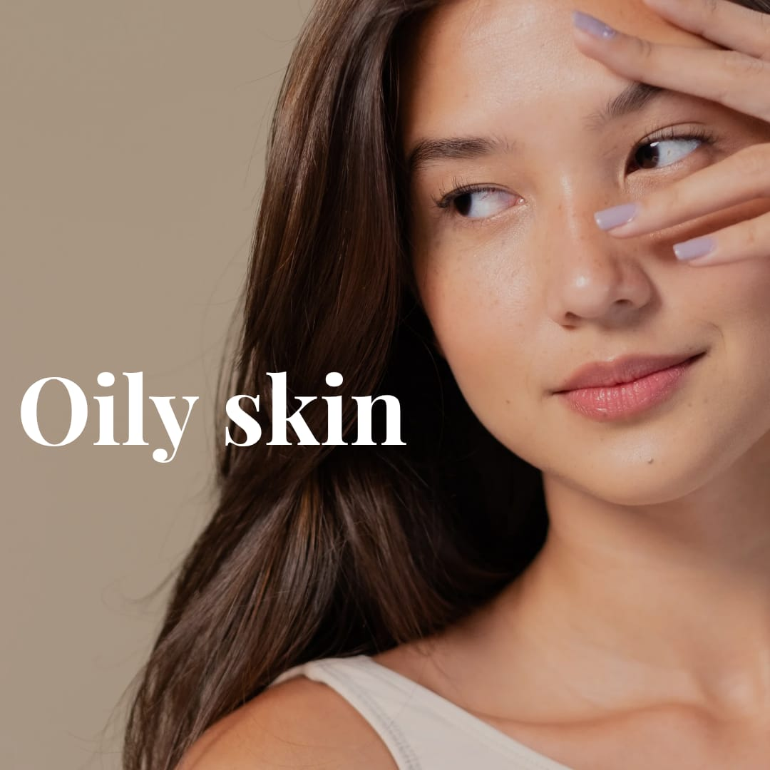 Oily skin